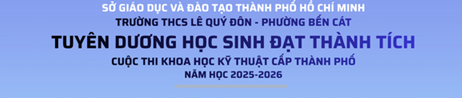 Tuyên Dương học sinh đạt thành tích trong hội thi Khoa học kỹ thuật cấp Thành phố năm học 2025-2026